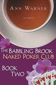 The Babbling Brook Naked Poker Club - Book Two