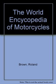 The World Encycopedia of Motorcycles