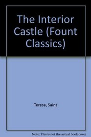 The Interior Castle: Teresa of Avila (Fount Classics Series)