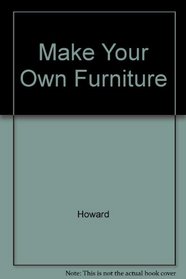 Make Your Own Furniture: 2