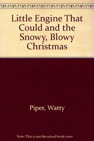 Little Engine That Could and the Snowy, Blowy Christmas
