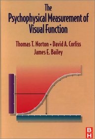 The Psychophysical Measurement of Visual Function