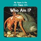 My Home Is the Sea: Who Am I? (Little Nature Books)