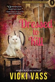 Dressed To Kill: An Antique Hunters Mystery 5 (Volume 5)