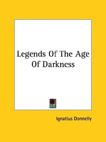 Legends Of The Age Of Darkness