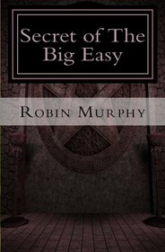 Secret of The Big Easy (Volume 2)