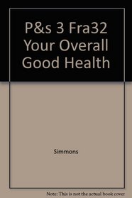 P&s 3 Fra32 Your Overall Good Health