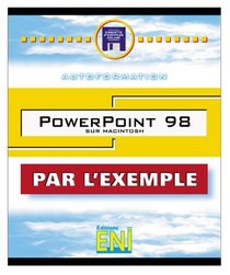 Powerpoint 98 sur Macintosh Autoformation, collection Par l'exemple, en franais / in french