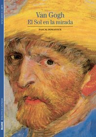 Van Gogh: El sol en la mirada (Biblioteca ilustrada) (Spanish Edition)