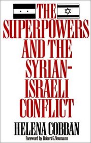The Superpowers and the Syrian-Israeli Conflict : Beyond Crisis Management? (The Washington Papers)