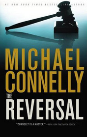 The Reversal (Mickey Haller, Bk 3)