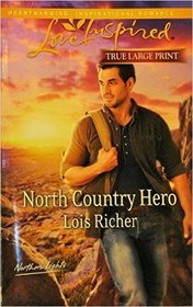 North Country Hero (Northern Lights) (Love Inspired) (Large Print)