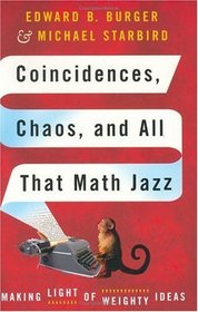 Coincidences, Chaos, and All That Math Jazz: Making Light of Weighty Ideas