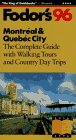 Montreal & Quebec City '96: A Complete Guide with Walking Tours and Country Day Trips (Fodor's Montreal and Quebec City)