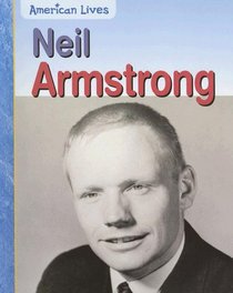 Neil Armstrong (American Lives)