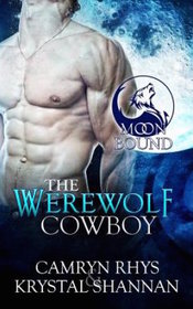 The Werewolf Cowboy (Moonbound) (Volume 1)