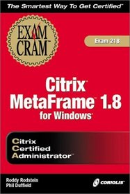 Citrix CCA MetaFrame 1.8 for Windows Exam Cram (Exam: 218)