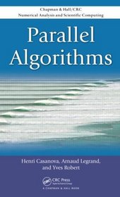 Parallel Algorithms (Chapman and Hall/CRC Numerical Analy and Scient Comp. Series)