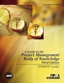 A Guide To The Project Management Body Of Knowledge (PMBOK Guides)