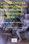 Los Origenes del Fundamentalismo En El Judaismo, El Cristianismo y El Islam