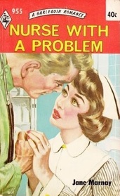 Nurse With a Problem (Harlequin Romance, No 955)