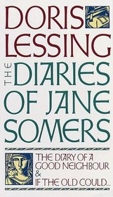 The Diaries of Jane Somers: The Diary of a Good Neighbor and If The Old Could