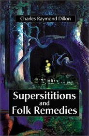 Superstitions and Folk Remedies