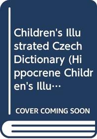 Children's Illustrated Czech Dictionary (Hippocrene Children's Illustrated Dictionaries)
