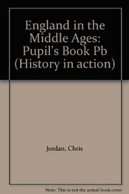England in the Middle Ages (History in Action)