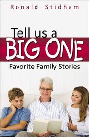 Tell Us a Big One: Favorite Family Stories