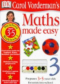 Carol Vorderman's Maths Made Easy: Ages 3-5 (Carol Vorderman's Maths Made Easy)