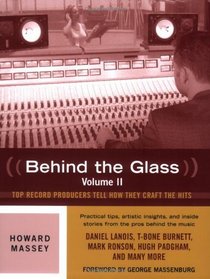 Behind the Glass, Volume II: Top Producers Tell How They Craft the Hits (Book)