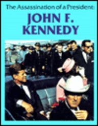 The Assassination of a President: John F. Kennedy