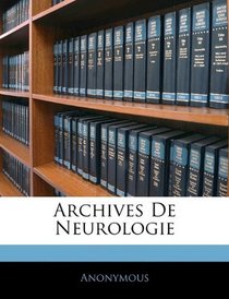 Archives De Neurologie (French Edition)