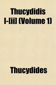 Thucydidis I-[ii] (Volume 1)
