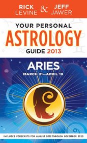 Your Personal Astrology Guide 2013 Aries