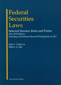 Federal Securities Laws: Selected Statutes, Rules and Forms, 2011