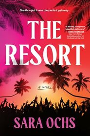 The Resort: A Novel