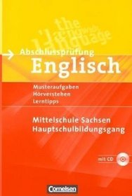Abschlussprfung Englisch. 9. Schuljahr. Hauptschulbildungsgang. Musterprfungen, Lerntipps. Mittelschule Sachsen - Neubearbeitung
