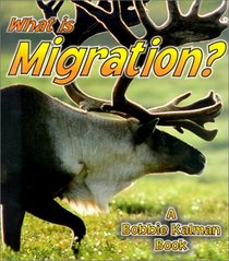 What Is Migration? (Science of Living Things)