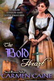 The Bold Heart (The Highland Heather and Hearts Scottish Romance Series) (Volume 4)
