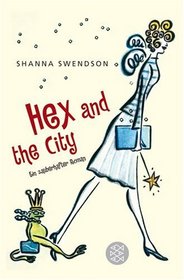 Hex and the City (Enchanted, Inc.) (German Edition)