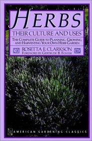 Herbs: Their Culture and Uses (American Gardening Classics)