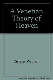 A Venetian Theory of Heaven