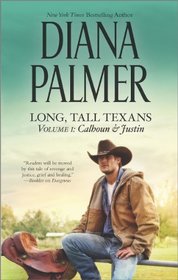 Long, Tall Texans Vol. I: Calhoun & Justin (Hqn)