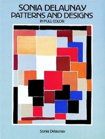 Sonia Delaunay Patterns and Designs in Full Color