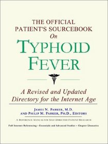 The Official Patient's Sourcebook on Typhoid Fever