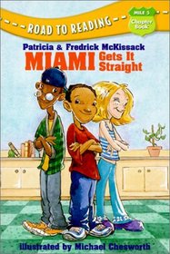 Miami Gets It Straight (Road to Reading Mile 5 (Chapter Books) (Hardcover))