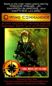 Wing Commander: The Novel (Movie Universe, Book 1)