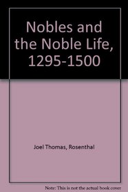 Nobles and the Noble Life, 1295-1500